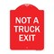 Signmission Designer Series Sign-Not Truck Exit, Red & White Aluminum Sign, 24" L, 18" H, RW-1824-23548 A-DES-RW-1824-23548 - alternate 1